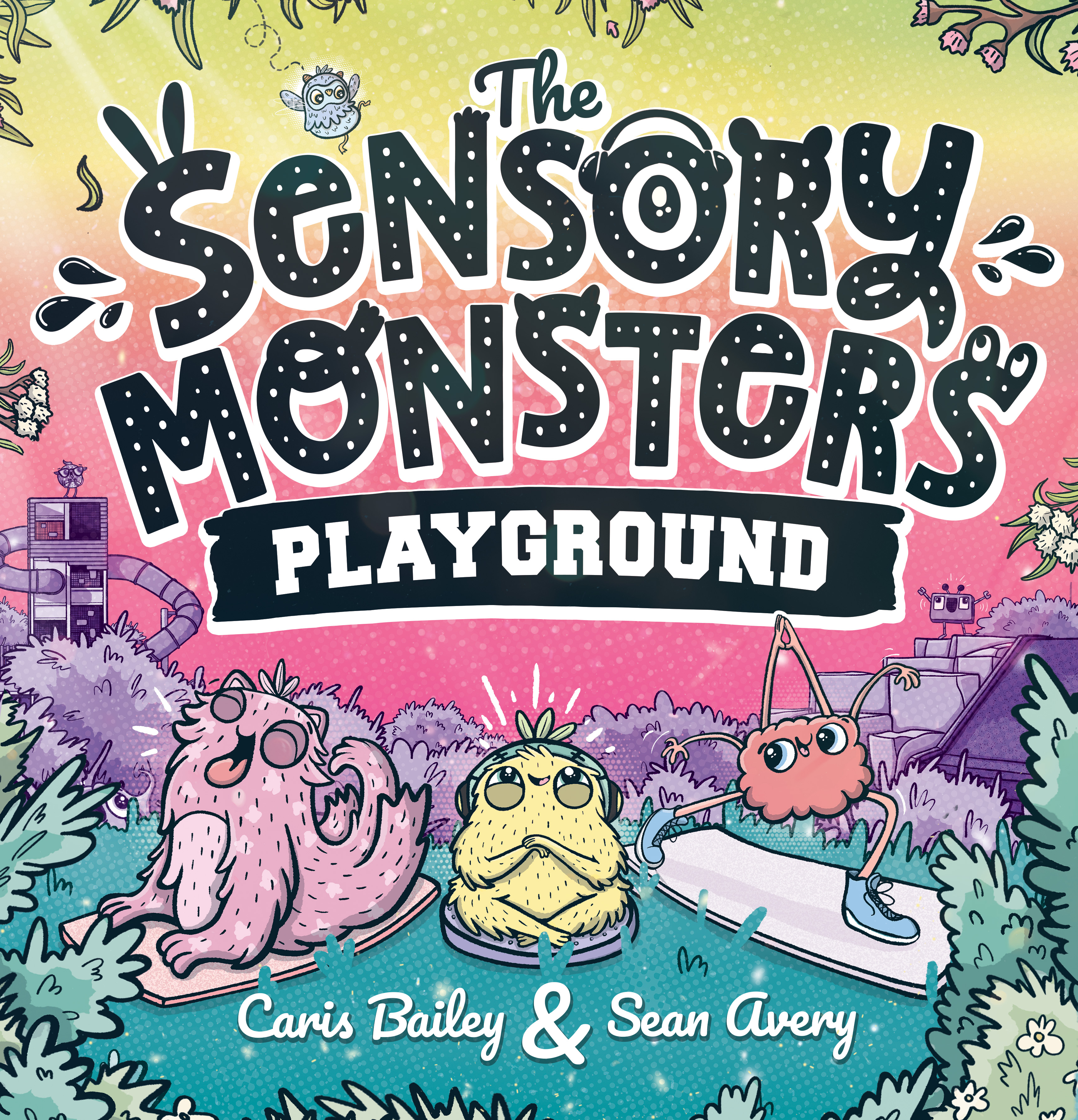 Book cover for "Sensory Monsters" by Sean Avery, featuring a group of colourful, textured monsters on a bright colourful background.